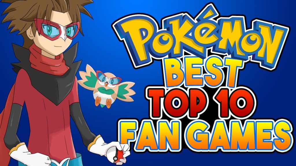 The Top 10 Best Pokemon Fan Games In 2020 Tech Game